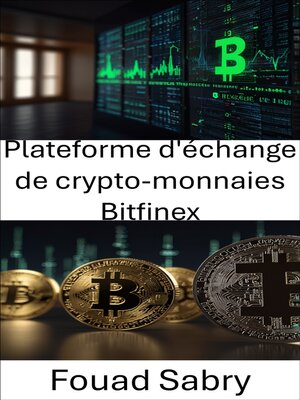 cover image of Plateforme d'échange de crypto-monnaies Bitfinex
